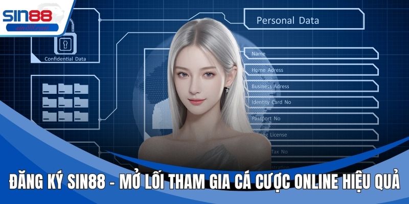 Đăng Ký Sin88 - Mở Lối Tham Gia Cá Cược Online Hiệu Quả