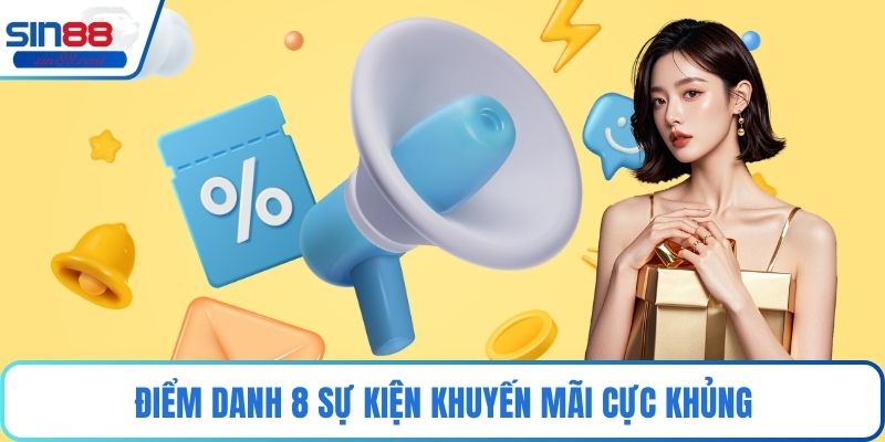 Điểm danh 8 sự kiện khuyến mãi cực khủng