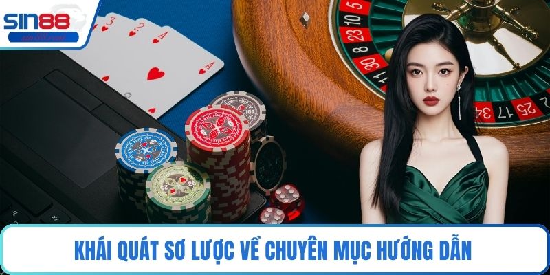 Khái quát sơ lược về chuyên mục hướng dẫn