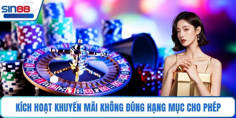 Kích hoạt khuyến mãi không đúng hạng mục cho phép