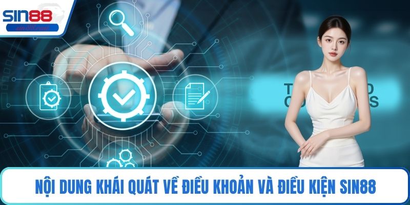 Nội dung khái quát về điều khoản và điều kiện Sin88