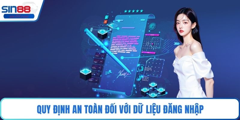 Quy định an toàn đối với dữ liệu đăng nhập