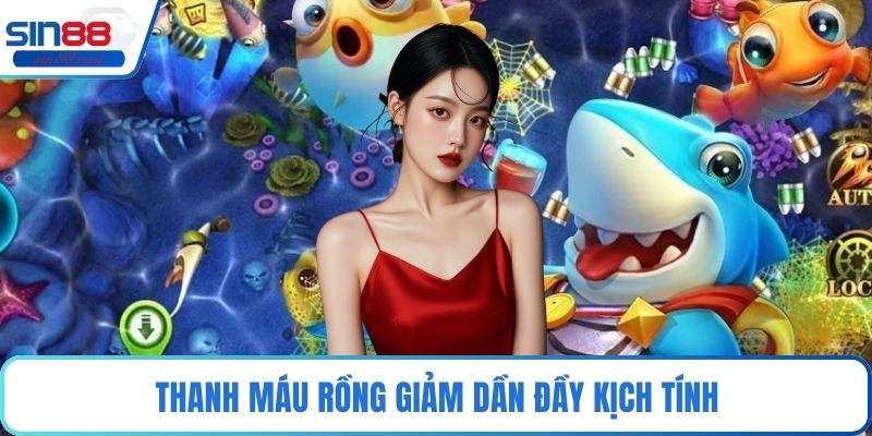 Thanh máu rồng giảm dần đầy kịch tính