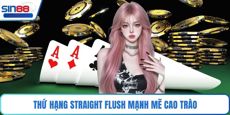 Thứ hạng straight flush mạnh mẽ cao trào
